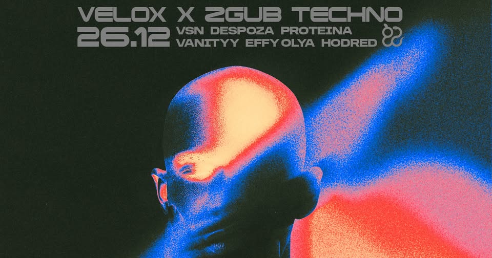 Velox x Zgub: VSN, Despoza, Vanityy, Proteina, Effy Olya, Hodred – wstęp FREE*