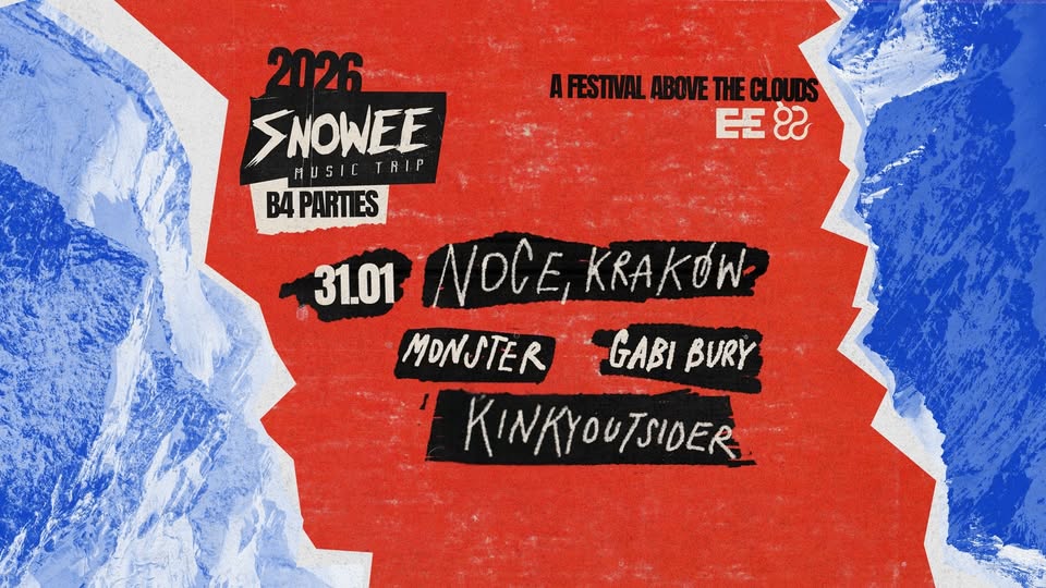 B4 SNOWEE MUSIC TRIP KRAKÓW : MONSTER & more