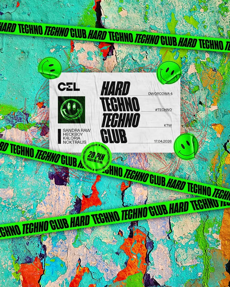 CEL x 𝐇𝐀𝐑𝐃 𝐓𝐄𝐂𝐇𝐍𝐎 𝐓𝐄𝐂𝐇𝐍𝐎 𝐂𝐋𝐔𝐁: Sandra Raw, Heckboy | 20 PLN do 24:00