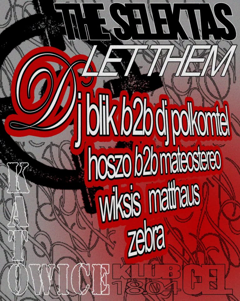 THE SELEKTAS X LET THEM - KATOWICE