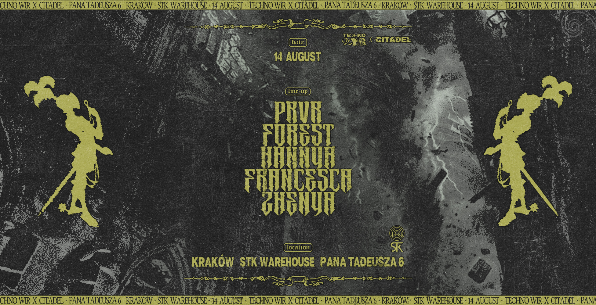TECHNO WIR × Citadel with Francesca, hannya, PRVR,