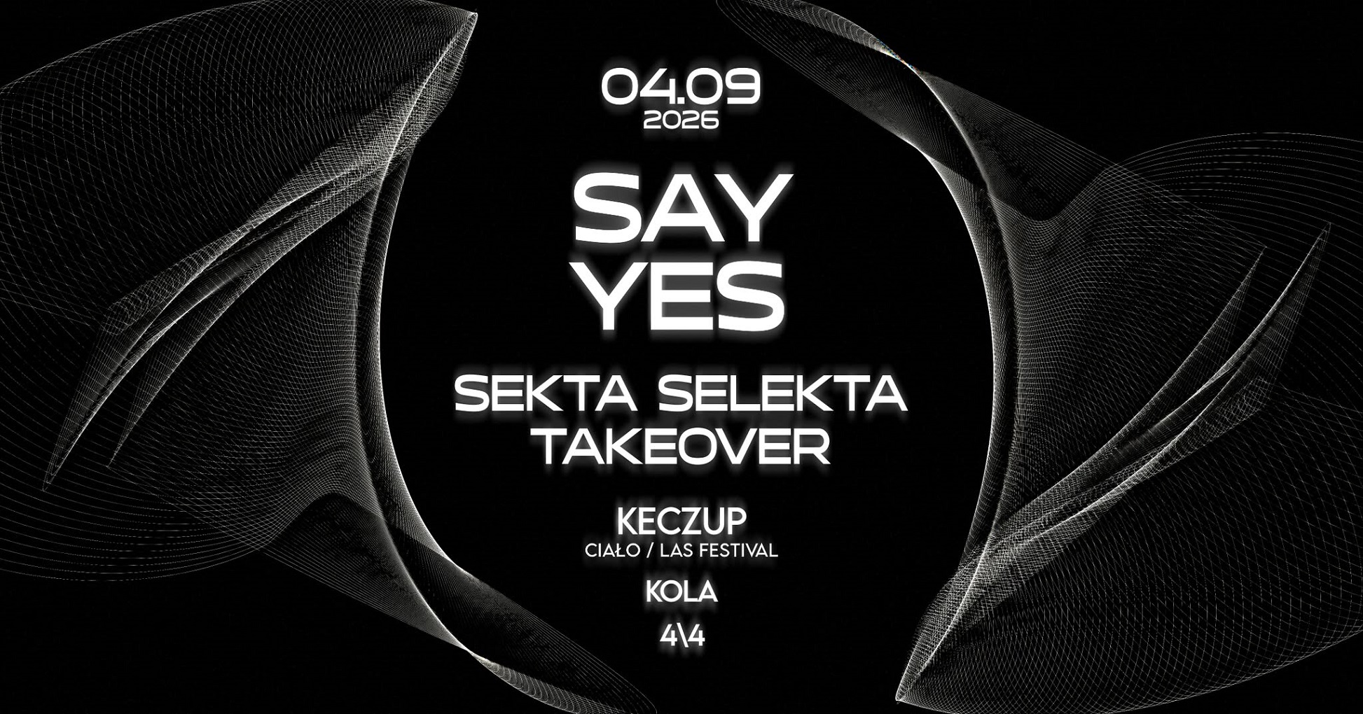 SAY YES: Sekta Selekta TAKEOVER / kEczuP/ Kola/ 4\