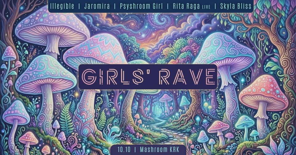 Girls' Rave - 10.10 - Mashroom KRK
