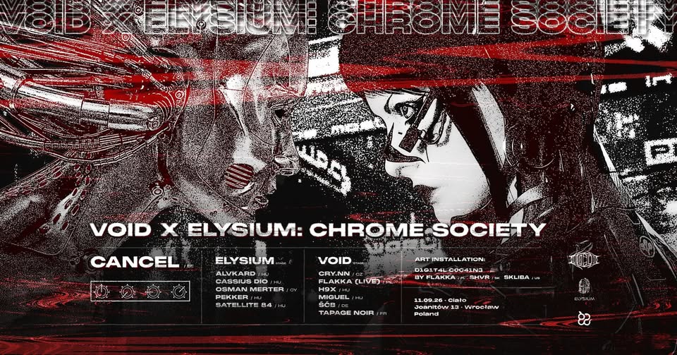 VOID x Elysium: Chrome Society w/ Cancel (BE)