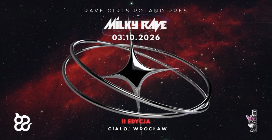 RAVE GIRLS POLAND PRES. MILKY RAVE II - 03.10 Ciał