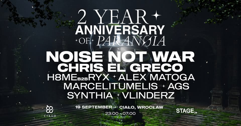 2 YEAR ANNIVERSARY OF PARANØIA: NOISE NOT WAR | CH