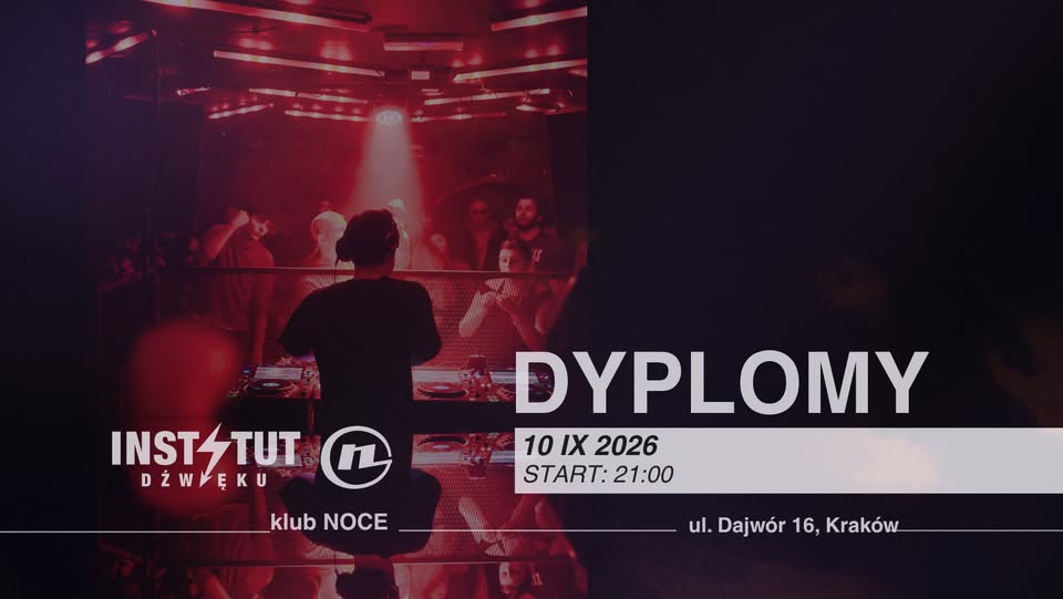 NOCE KRK X INSTYTUT DŹWIĘKU: DYPLOMY | FREE ENTRY