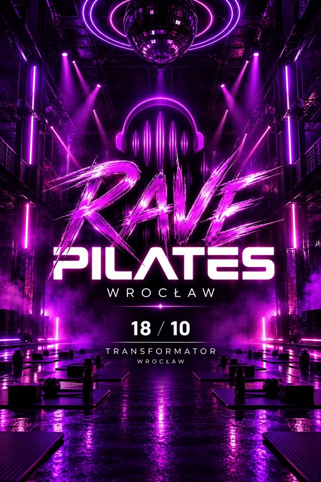 RAVE PILATES 18.10 | Wracamy do WRO