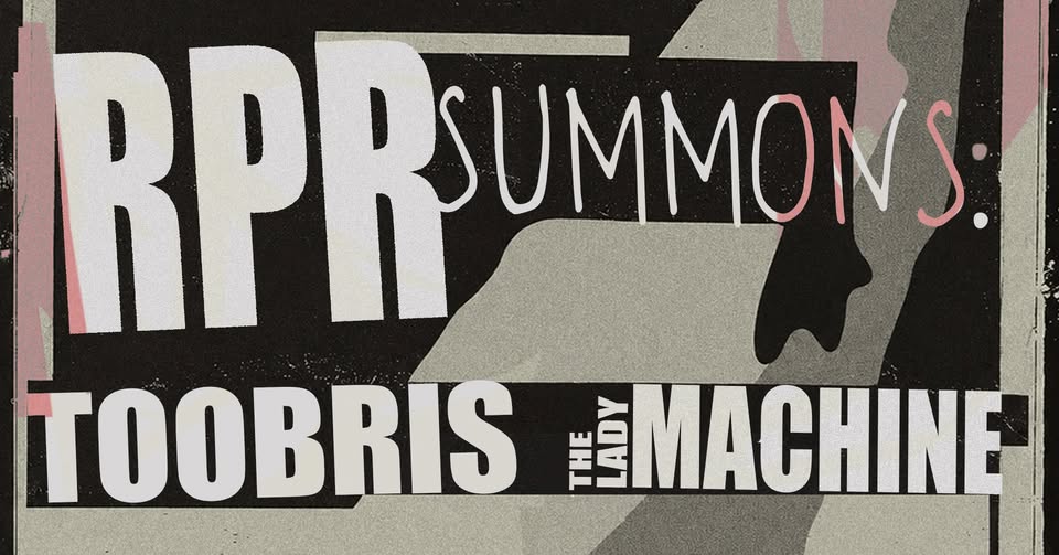 RPR Summons: The Lady Machine & Toobris | Ciało