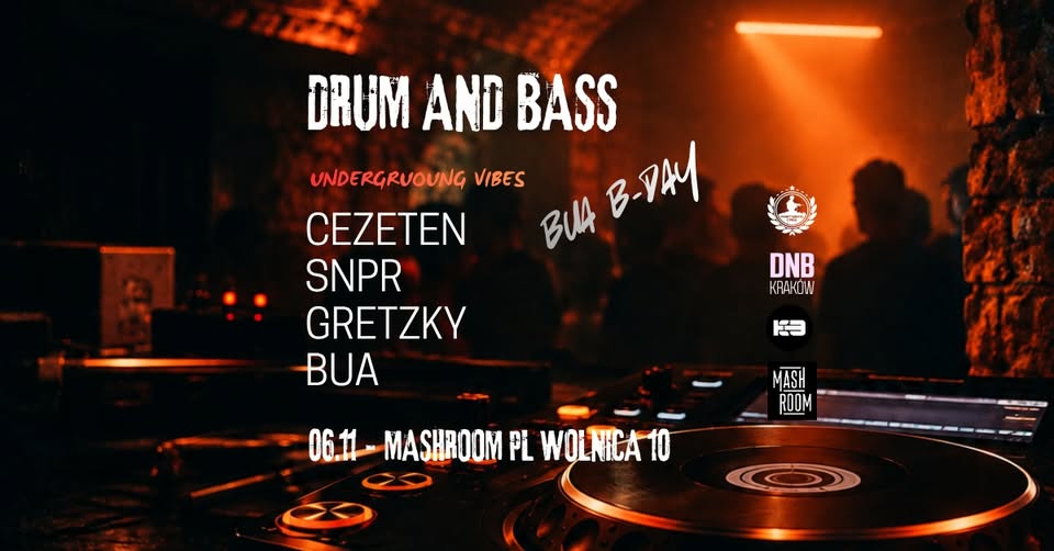 Drum and Bass / Undrground Vibes / BUA B-Day