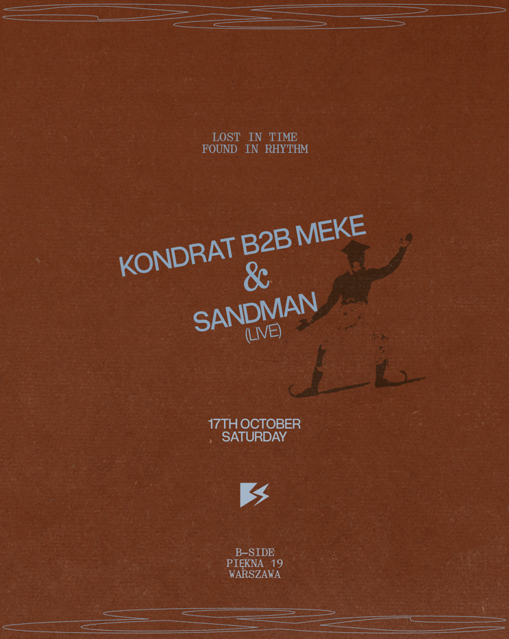 Saturday Night: Meke b2b Kondrat, Sandman (live)